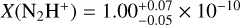 $X(\mathrm{N}_2 \mathrm{H}^{+})=1.00_{-0.05}^{+0.07} \times 10^{-10}$