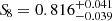 $ {S\!}_{8} = 0.816^{+0.041}_{-0.039} $