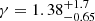 $ \gamma = 1.38_{-0.65}^{+1.7} $