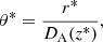 $$ \begin{aligned} \theta ^* = \frac{r^*}{D_{\rm A}(z^*)}, \end{aligned} $$