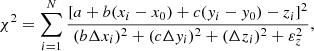 Mathematical equation: $$ \begin{aligned} \chi ^2=\sum _{i=1}^N \frac{[a + b (x_i-x_0) + c ({ y}_i-{ y}_0) - z_i]^2}{(b \Delta x_i)^2 + (c \Delta { y}_i)^2 + (\Delta z_i)^2 + \varepsilon _z^2}, \end{aligned} $$
