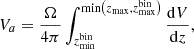 Mathematical equation: $$ \begin{aligned} V_a = \frac{\Omega }{4\pi } \int _{z_{\rm min}^\mathrm{bin}}^{\mathrm{min}\left(z_{\rm max},z_{\rm max}^\mathrm{bin}\right)}{\frac{\mathrm{d}V}{\mathrm{d}z}}, \end{aligned} $$