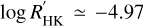 $\log R_{\mathrm{HK}}^{\prime} \simeq-4.97$