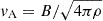 $ v_{\mathrm{A}}=B/\sqrt{4 \pi \rho} $