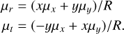 Mathematical equation: $\begin{align*} \mu_{r} & =\left(x \mu_{x}+y \mu_{y}\right) / R \\ \mu_{t} & =\left(-y \mu_{x}+x \mu_{y}\right) / R. \end{align*}$