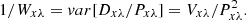 Mathematical equation: $$ 1/W_{x\lambda } = var[D_{x\lambda } / P_{x\lambda }] = V_{x\lambda } / P_{x\lambda }^2. $$