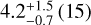 $\[4.2_{-0.7}^{+1.5}~(15)\]$