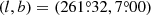 $ (l,b)=(261{{{\overset{\circ}{.}}}}32, 7{{{\overset{\circ}{.}}}}00) $