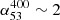 $ \alpha_{53}^{400}\sim2 $