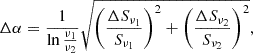 $$ \begin{aligned} \Delta \alpha = \frac{1}{\ln \frac{\nu _1}{\nu _2}} \sqrt{\left(\frac{\Delta S_{\nu _1}}{S_{\nu _1}}\right)^2 +\left(\frac{\Delta S_{\nu _2}}{S_{\nu _2}}\right)^2}, \end{aligned} $$
