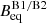 $ B_{\mathrm{eq}}^{\mathrm{B1/B2}} $