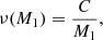 Mathematical equation: $$ \begin{aligned} \nu (M_1) = \frac{C}{M_1}, \end{aligned} $$