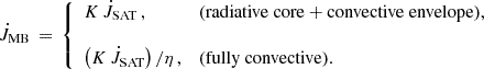 Mathematical equation: $$ \begin{aligned} \dot{J}_{\rm MB} \, = \, \left\{ \begin{array}{ll} K \, \dot{J}_{\rm SAT} \, ,&\mathrm{(radiative~core + convective~envelope)}, \\&\\ \left(K \, \dot{J}_{\rm SAT}\right)/\eta \, ,&\mathrm{(fully~convective}). \end{array} \right. \end{aligned} $$