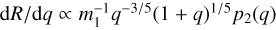 ${\rm d}R/{\rm d}q\propto m_1^{-1}q^{-3/5}(1+q)^{1/5}p_2(q)$