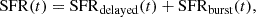 $$ \begin{aligned} \mathrm{SFR}( t) = \mathrm {SFR}_{\rm delayed}( t )+\mathrm {SFR}_{\rm burst}( t ), \end{aligned} $$