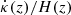$ \dot{\kappa}(z)/H(z) $
