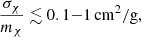 $$ \frac{\sigma _\chi }{m_\chi } \lesssim 0.1 {-} 1\,\mathrm{cm} ^2/\mathrm{g} , $$