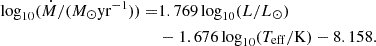 $$ \begin{aligned} \log _{10}(\dot{M}/(M_{\odot } \mathrm{yr}^{-1})) =&1.769\log _{10}(L/ L_{\odot }) \nonumber \\&-1.676\log _{10}(T_{\rm eff}/\mathrm{K}) - 8.158. \end{aligned} $$