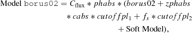 $$ \begin{aligned} \mathrm {Model}~{\mathtt{borus02}}&= C_{\rm flux} * phabs *( borus02 + zphabs\nonumber \\&\quad * cabs * cutoffpl_1 + f_s * cutoffpl_2\nonumber \\&\qquad \qquad \qquad \qquad \quad + \mathrm{Soft~Model} ), \end{aligned} $$