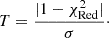 $$ \begin{aligned} T = \frac{|1-\chi ^2_{\mathrm{Red} }|}{\sigma }\cdot \end{aligned} $$