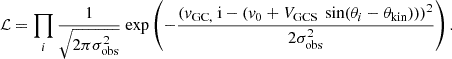 $$ \begin{aligned} \mathcal{L} = \prod \limits _{i} \frac{1}{\sqrt{2 \pi \sigma _\text{obs}^2}} \text{ exp} \left(- \frac{({ v}_\text{GC,} \text{ i} - ({ v}_0 + V_\text{GCS}\,\text{ sin}(\theta _i - \theta _\text{kin})))^2}{2 \sigma _\text{obs}^2} \right). \end{aligned} $$