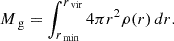 $$ \begin{aligned} M_\text{ g} = \int _{r_\text{ min}}^{r_\text{ vir}} 4\pi r^2 \rho (r) \, dr. \end{aligned} $$