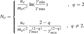 $$ \begin{aligned} N_{0} = \left\{ \begin{aligned}&\frac{u_e}{m_ec^2} \ln ( \frac{\gamma _\text{ min} }{ \gamma _\text{ max} })&, \ \ q = 2 \\ \\&\frac{u_e}{m_ec^2} \frac{2-q}{ \gamma _{max}^{(2-q) }- \gamma _{min}^{(2-q)}}&, \ \ q\ne 2. \\ \end{aligned} \right. \end{aligned} $$