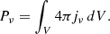 $$ \begin{aligned} P_{\nu } = \int _V 4\pi j_{\nu } \, dV. \end{aligned} $$