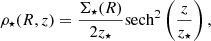 $$ \begin{aligned} \rho _{\star }(R,z) = \frac{\Sigma _{\star }(R)}{2 z_{\star }}\mathrm{sech}^2\left(\frac{z}{z_{\star }}\right), \end{aligned} $$