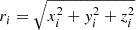 $r_i = \sqrt {x_i^2 + y_i^2 + z_i^2}$