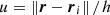 $u = \left \Vert {\boldsymbol {r}}- \boldsymbol {r}_i \right \Vert /h$