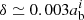 $\delta \simeq 0.003 a_{\rm b} ^i$