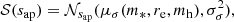 $$ \begin{aligned} \mathcal{S} (s_{\mathrm{ap} }) = \mathcal{N} _{s_{\mathrm{ap} }}(\mu _\sigma (m_*,r_{\mathrm{e} },m_{\mathrm{h} }),\sigma _\sigma ^2), \end{aligned} $$