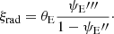$$ \begin{aligned} \xi _{\mathrm{rad} } = {\theta _{\mathrm{E} }}\frac{\psi _{\mathrm{E} }{\prime \prime }{\prime }}{1 - \psi _{\mathrm{E} }{\prime \prime }}\cdot \end{aligned} $$