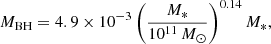 $$ \begin{aligned} M_{\rm BH} = 4.9 \times 10^{-3} \left( \frac{M_{*}}{10^{11}\, M_\odot } \right)^{0.14}M_{*}, \end{aligned} $$