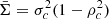 $$ {\bar {\Sigma }} = {\sigma ^2_{c}}(1-{\rho ^2_{c}}) $$