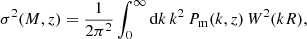 $$ \begin{aligned} \sigma ^2(M, z) = \frac{1}{2\pi ^2} \int _0^\infty \mathrm{d} k\,k^2\,P_{\rm m}(k, z)\,W^2(k R), \end{aligned} $$