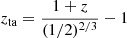 $$ \begin{aligned} z_{\rm ta}=\frac{1+z}{(1/2)^{2/3}}-1\, \end{aligned} $$
