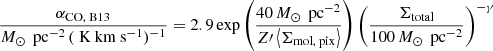 $$ \begin{aligned} \frac{\alpha _{\text{CO,} \text{ B13}}}{M_{\odot } \, \text{ pc}^{-2} \, (\text{ K} \text{ km} \text{ s}^{-1})^{-1}}&= 2.9 \exp \left( \frac{40 \, M_{\odot } \, \text{ pc}^{-2}}{Z\prime \left\langle \Sigma _{\text{mol,} \text{ pix}} \right\rangle } \right) \left( \frac{\Sigma _{\text{total}}}{100 \, M_{\odot } \, \text{ pc}^{-2}} \right)^{-\gamma } \end{aligned} $$
