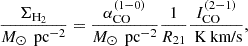 $$ \begin{aligned} \frac{\Sigma _{\text{H}_2}}{M_{\odot } \, \text{ pc}^{-2}}&= \frac{\alpha _{\text{CO}}^{(1-0)}}{M_{\odot } \, \text{ pc}^{-2}} \frac{1}{R_{21}} \frac{I_{\text{CO}}^{(2-1)}}{\text{ K} \text{ km/s}}, \end{aligned} $$