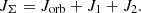 $$ J_{\Sigma }=J_{{\textrm {orb}}}+J_{1}+J_{2}. $$