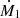 $ {\dot {M}}_{1} $