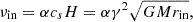 $$ \nu _{{{\textrm {in}}}} = \alpha c_{s}H = \alpha \gamma ^{2}\sqrt {GMr_{{{\textrm {in}}}}}, $$