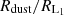 $ {R_{{\textrm {dust}}}/R_{{\textrm {L}}_1}} $