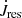 $ {\dot {J}}_{{\textrm {res}}} $