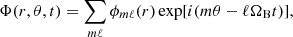 $$ \Phi (r,\theta ,t)=\sum _{m\ell }\phi _{m\ell }(r)\exp [i(m\theta -\ell \Omega _{{\textrm {B}}}t)], $$