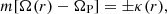 $$ m[\Omega (r)-\Omega _{{\textrm {P}}}]=\pm \kappa (r), $$