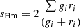 $ s_{\text{Hm}} = 2\frac{\sum g_i r_i}{(g_i + r_i)} $