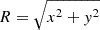 $ R=\sqrt{x^2 + y^2} $