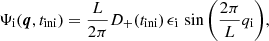 $$ \Psi _{\mathrm {i}}(\boldsymbol {q}, t_{\mathrm {ini}}) = \frac {L}{2\pi } D_{+}(t_{\mathrm {ini}})\, \epsilon _{\mathrm {i}}\, \sin {\left (\frac {2\pi }{L} q_{\mathrm {i}}\right )}, $$